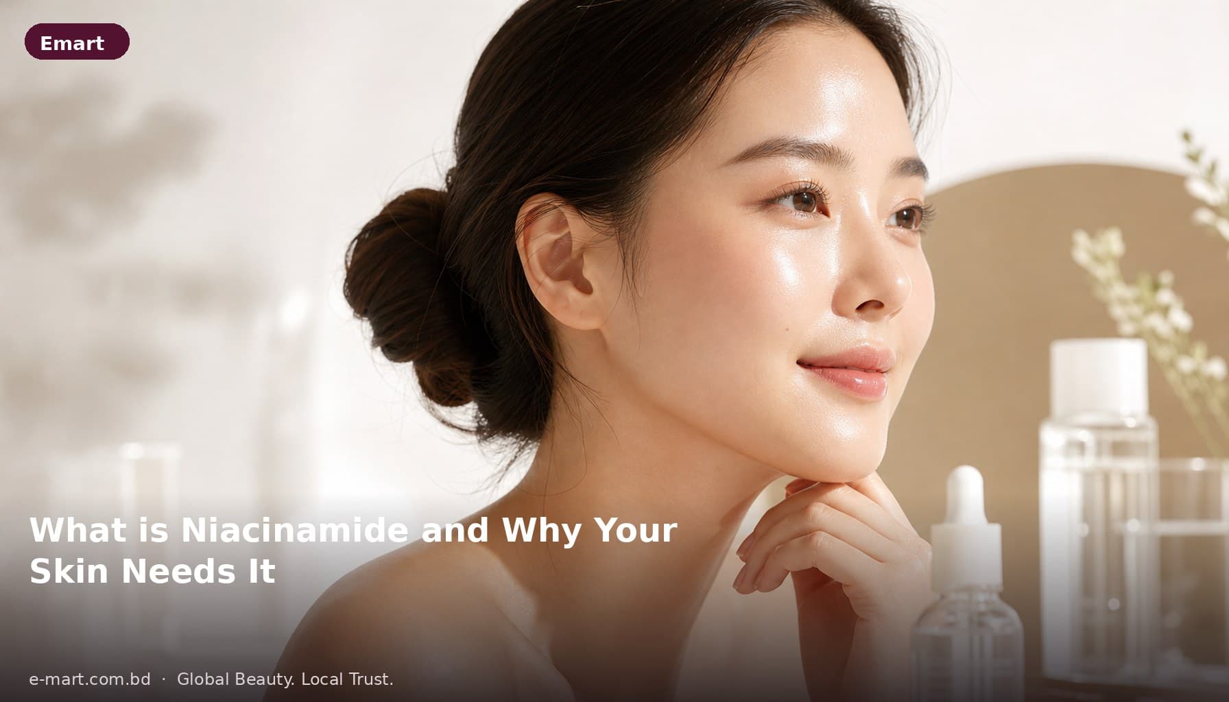 What is Niacinamide and Why Your Skin Needs It
